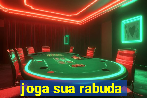 joga sua rabuda